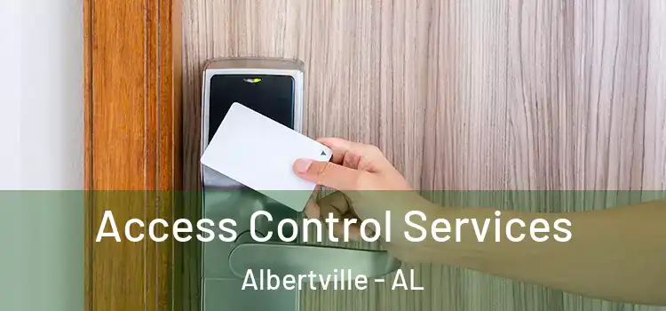 Access Control Services Albertville - AL