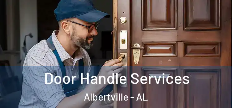 Door Handle Services Albertville - AL