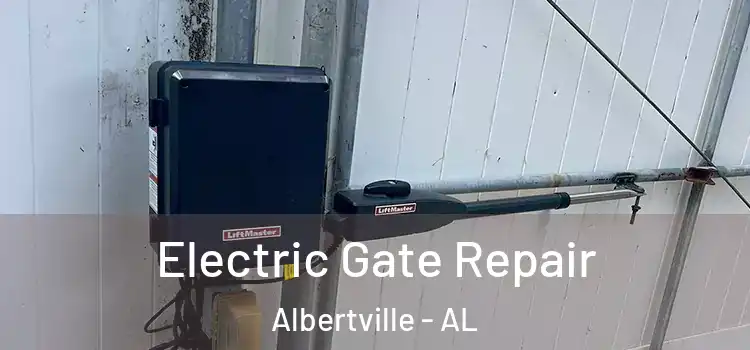 Electric Gate Repair Albertville - AL
