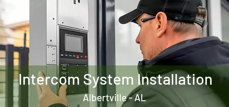 Intercom System Installation Albertville - AL