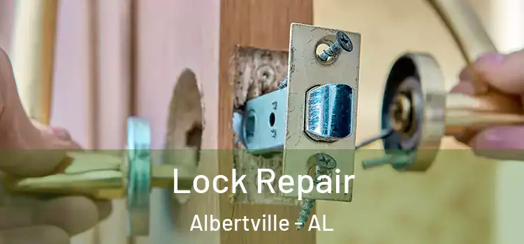 Lock Repair Albertville - AL