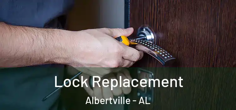 Lock Replacement Albertville - AL