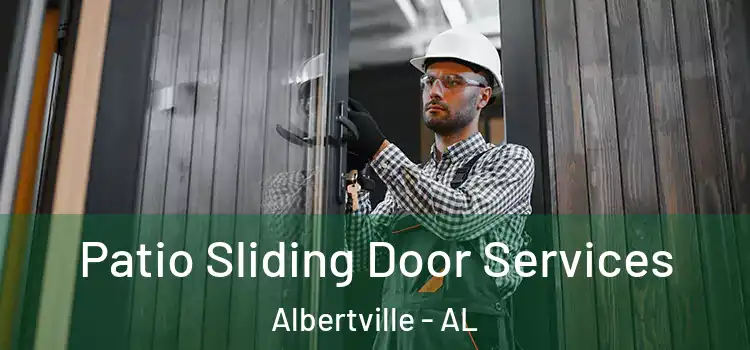 Patio Sliding Door Services Albertville - AL