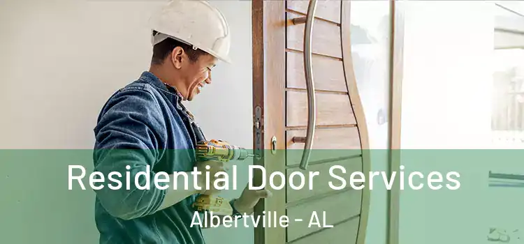 Residential Door Services Albertville - AL