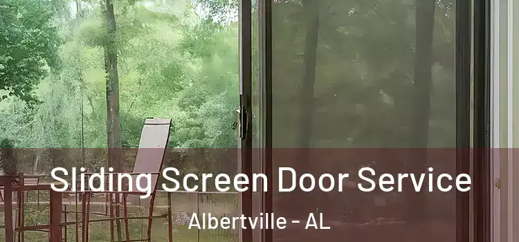 Sliding Screen Door Service Albertville - AL